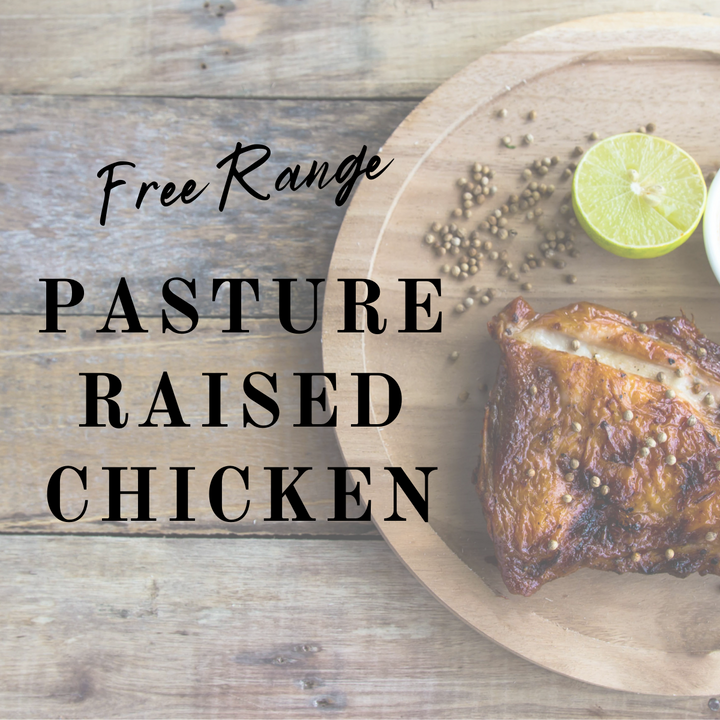Pasture Raised Chicken - Corn & Soy Free