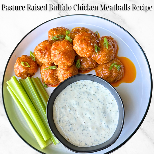 Pasture Raised Buffalo Chicken Meatballs Recipe