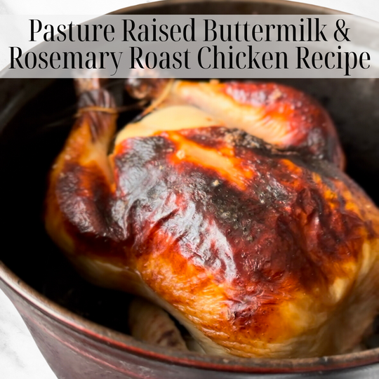 Pasture Raised Buttermilk & Rosemary Roast Chicken with Crispy Parmesan Potatoes Recipe