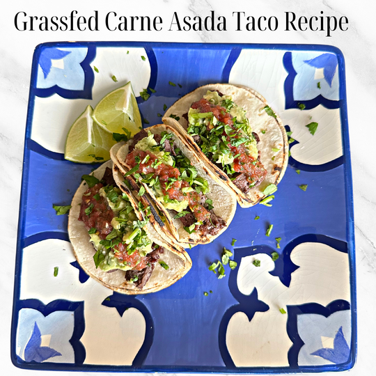 Grassfed Pasture Raised Carne Asada Street Tacos Recipe with Spicy Salsa and Fresh Guacamole