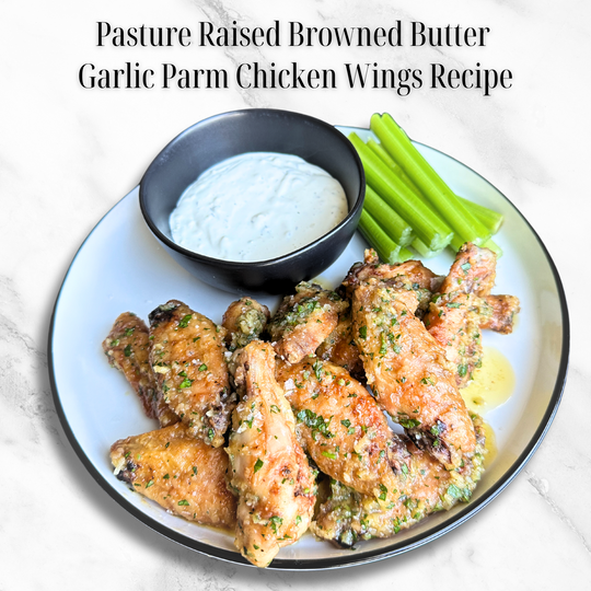 Pasture Raised Browned Butter Garlic Parm Chicken Wings Recipe