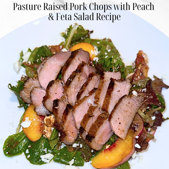 Pasture Raised Pork Chops with Peach & Feta Salad Recipe