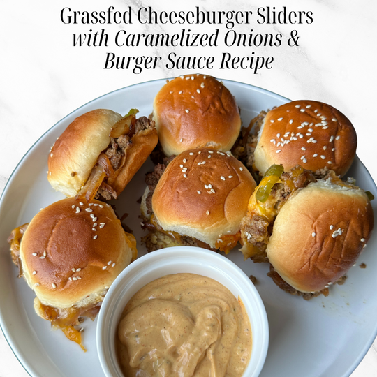 Grassfed Cheeseburger Sliders with Caramelized Onions & Burger Sauce Recipe