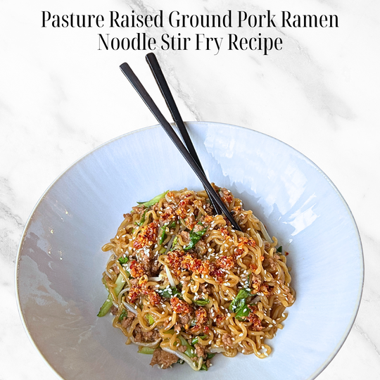 Pasture Raised Ground Pork Ramen Noodle Stir Fry Recipe