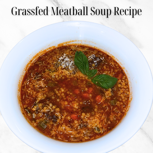 Grassfed Meatball Soup Recipe